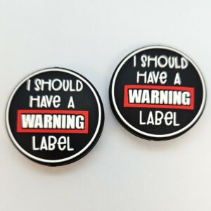 I Should Have a Warning Label - lykkjustopparar