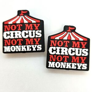 Not My Circus Not My Monkeys - lykkjustopparar